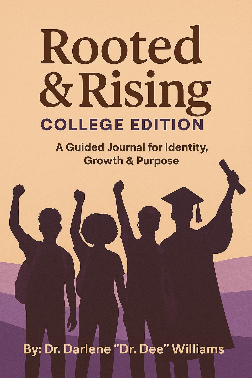 Rooted & Rising College Edition